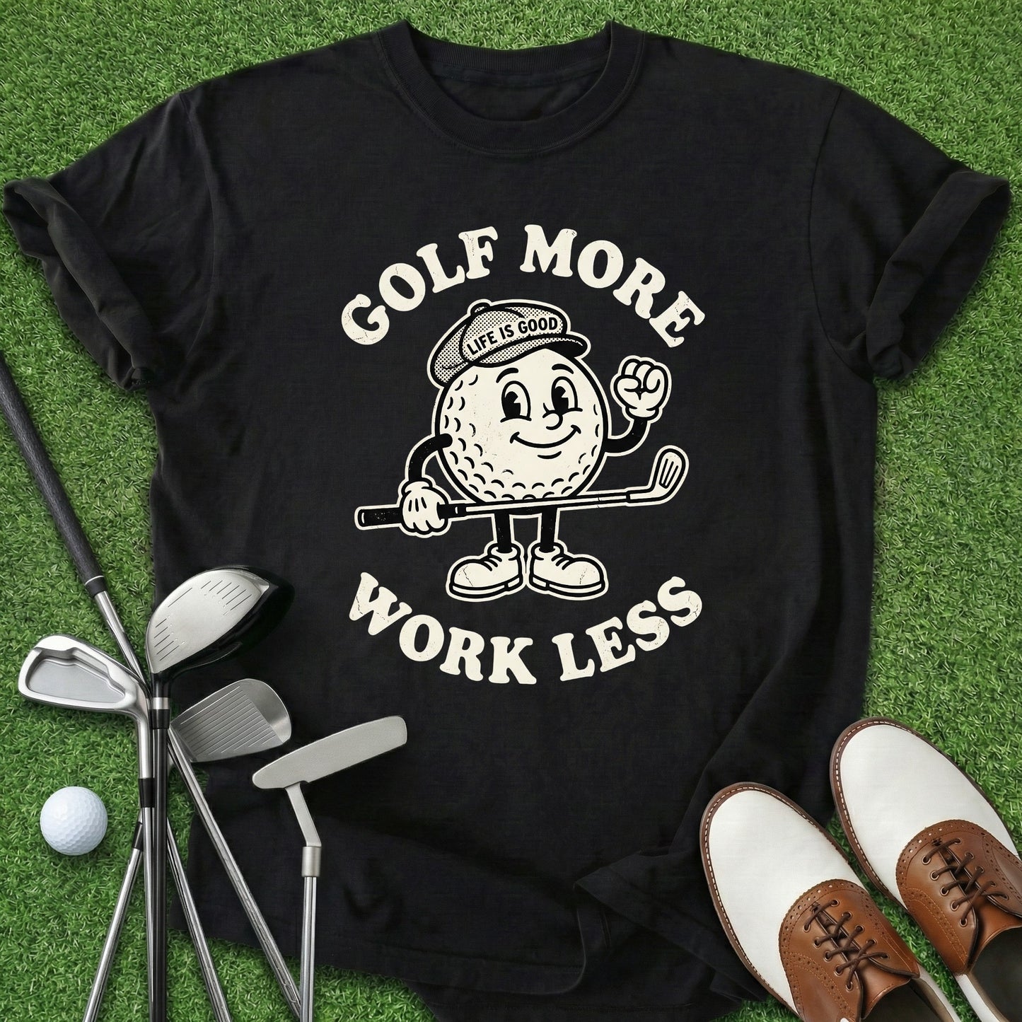 Golf More Work Less T-Shirt