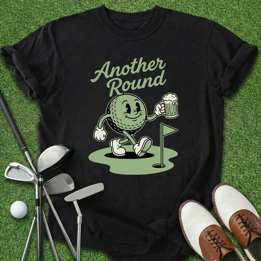 Another Round T-Shirt
